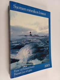 Suomen rannikon loistot 2003 = Fyrar vid Finlands kuster = List of lights of Finland