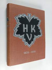 Urheiluseuran historia : Helsingin Kisa-Veikot R. Y. 19.3. 1909-31.12. 1958 : kertomus ponnisteluista urheilun hyväksi viidenkymmenen vuoden aikana