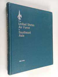 The United States Air Force in Southeast Asia, 1961-1973