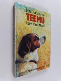 Teemu, karvainen kaveri : Laulavan Lintukoiran toinen elämä
