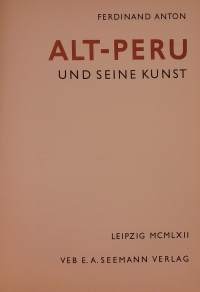 Alt-Peru und seine Kunst. ( Perun taide, taidehistoria, taidekulttuuri, taide )