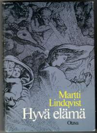 Hyvä elämä. Erään mahdollisen maailman luonnos