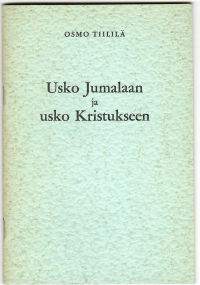 Usko Jumalaan ja usko Kristukseen