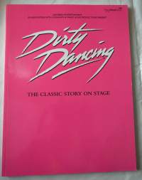 Dirty dancing the classic story on stage sheet music Nuottivihko