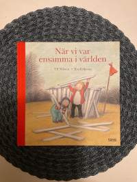 När vi var ensamma i världen