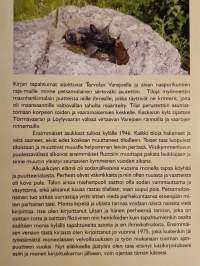 Kivinen tie [ Kirjan tapahtumat sijoittuvat Tervolan Varejoelle ja naapurikuntien rajamaille minne petsamolainen siirtoväki asutettiin jatkosodan jälkeen ]