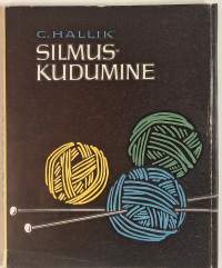 Silmuskudumine. (Käsityöt, neulonta)