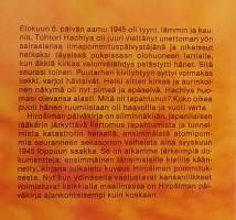 Hirosiman päiväkirja : Hirosimalaisen lääkärin päiväkirja 6. elokuuta - 30. syyskuuta 1945.  ( Sotahistoria, atomipommit, muistelmat )