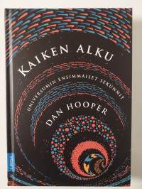 Kaiken alku. Universumin ensimmäiset sekunnit