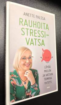 Rauhoita stressivatsa : löydä mielen ja vatsan toimiva yhteys