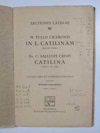 M. Tullii Ciceronis in L. Catilinam oratio prima : ex C. Sallusti Crispi Catilina capita VI-XIII : vocabulario et interpretationibus = Ciceron I puhe Catilinaa va...