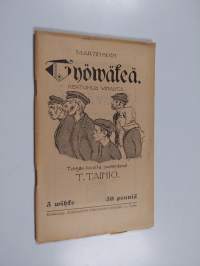 Työväkeä - kertomus vihasta : 5 vihko