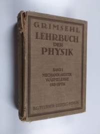 Lehrbuch der Physik :; zum Gebrauche beim Unterricht, bei akademischen Vorlesungen und zum Selbststudium, Bd. 1 - Mechanik, Wärmelehre, Akustik und Optik