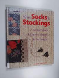 Ethnic socks &amp; stockings : a compendium of eastern design &amp; technique - A compendium of Eastern design &amp; technique