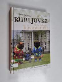 Rubljovka : suure mängu käsiraamat