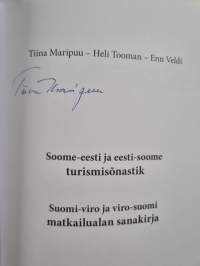 Soome-eesti ja eesti-soome turismisõnastik Suomi-viro ja viro-suomi matkailualan sanakirja (signeerattu)