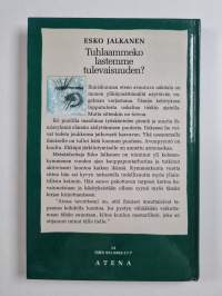 Tuhlaammeko lastemme tulevaisuuden (signeerattu, tekijän omiste)
