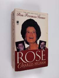 Rose: the Life and Times of Rose Fitzgerald Kennedy