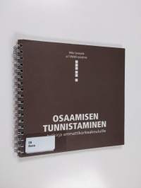 Osaamisen tunnistaminen : työkirja ammattikorkeakouluille - Työkirja ammattikorkeakouluille