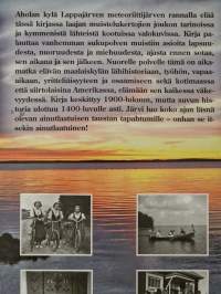 Järvi näkyy! : Aholan sukua ja järviseutulaista elämää 1450-luvulta 2000-luvulle [ Aholan kylä Lappajärvi ]