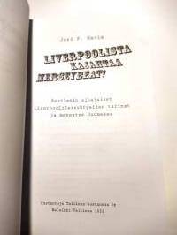 Liverpoolista kajahtaa merseybeat! Beatlesin aikalaiset. Liverpoolilaisyhtyeiden tarinat ja menestys Suomessa.