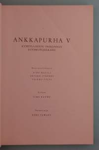 Ankkapurha V - Kymenlaakson osakunnan kotiseutujulkaisu.  ( Paikallishistoria, 60-luvun kulttuurihistoria )