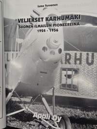 Veljekset Karhumäki Suomen ilmailun pioneereina 1924-1956