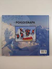 Pohjoisnapa : jäinen haaste : Laskuvarjojääkärikillan pohjoisnaparetkikunta 2006