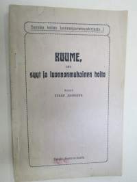 Kuume, sen syyt ja luonnonmukainen hoito - Suomen kotien luonnonparunnuskirjasto I