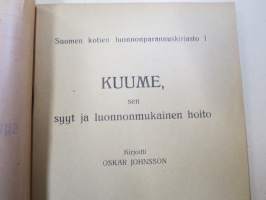 Kuume, sen syyt ja luonnonmukainen hoito - Suomen kotien luonnonparunnuskirjasto I