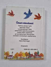 Omat rukoukseni : Kuljemme päivän halki, vaellus vuodenaikojen halki, matka halki maailman
