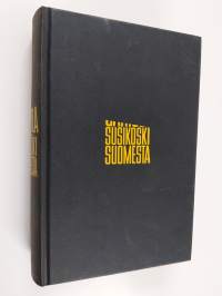 Susikoski Suomesta : Kolmen valtakunnan vainaja ; Onko teillä ruiskukkia? ; Susikoski ahtojäissä ; Petroskoin keltainen kissa