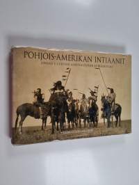Pohjois-Amerikan intiaanit : Edward S. Curtisin ainutlaatuinen kuvakokoelma