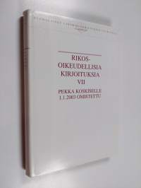 Rikosoikeudellisia kirjoituksia 7 : Pekka Koskiselle 1.1.2003 omistettu