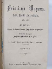 Kristityn vapaus, toht. Martti Lutherukselta, niin myös lyhy ote hänen keskusteluistansa Augsburgin kaupungissa ; Kristuksen rakkaus syntisiin ; Kuinka lasten yst...