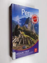 Peru : dream trip - Inspirational itineraries for planning the trip of a lifetime  - Dream trip