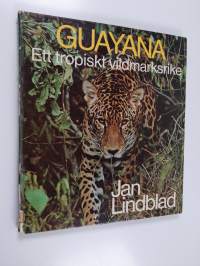 Guayana : ett tropisk vildmarksrike