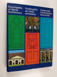 Encyclopedia of world architecture = Enzyklopädie der Weltarchitektur = Comprendre l'architecture univeselle