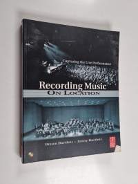 Recording music on location : capturing the live performance
