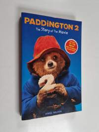 Paddington 2 : the story of the movie - Paddington two