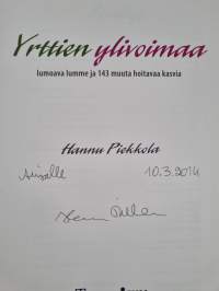 Yrttien ylivoimaa : lumoava lumme ja 143 muuta hoitavaa kasvia (signeerattu, tekijän omiste)
