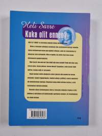 Kuka olit ennen? : menneiden elämien mielikuvaterapia - apu ongelmien ratkaisuun, tie itsetuntemukseen, näkemys toisiin ulottuvuuksiin