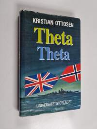 Theta theta : et blad fra motstandskampens historie 1940-1945 (signeerattu, tekijän omiste)