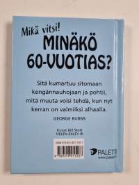 Minäkö 60-vuotias? Mikä vitsi!