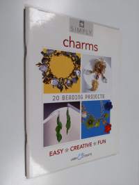 Charms : 20 beading projects - Simply charms
