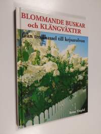 Blommande buskar och klängväxter