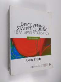 Discovering statistics using IBM SPSS statistics : and sex and drugs and rock 'n' roll