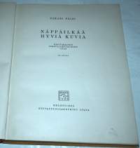 Näppäilkää hyviä kuvia : käsivaraisen pikavalokuvauksen opas