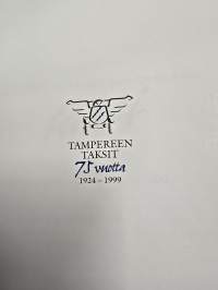 Taksi. Tampereen taksin vaiheita 1907- 1999