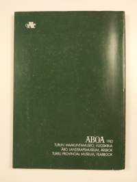 Aboa 1982, Turun maakuntamuseo, vuosikirja = Åbo landskapsmuseum, årsbok = Turku Provincial Museum, Yearbook 46 :1982